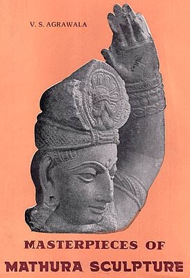 Masterpieces of Mathura Sculpture