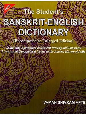 The Student's Sanskrit-English Dictionary (Recomposed & Enlarged Edition)