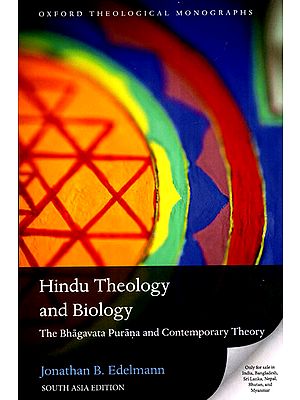Hindu Theology and Biology: The Bhagavata Purana and Contemporary Theory