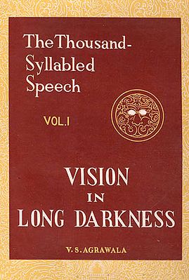 The Thousand Syllabled Speech - Vision in Long Darkness (Being a Study in Cosmic Symbolism in its Vedic Version)- Pinholed and An Old and Rare Book