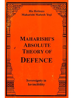 Maharishi's Absolute Theory of Defence (Sovereignty in Invincibility)