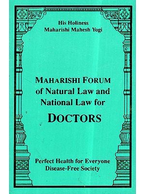 Maharishi Forum of Natural Law and National Law for Doctors (Perfect Health for Everyone Disease-Free Society)