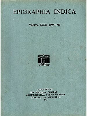 Epigraphia Indica Volume XXXII: 1957-58 (An Old and Rare Book)