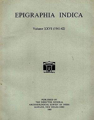 Epigraphia Indica Volume XXVI: 1941-42 (An Old and Rare Book)