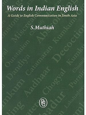 Words in Indian English (A Guide to English Communication in South Asia)