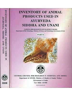 Inventory of Animal Products Used in Ayurveda Siddha and Unani (Set of 2 Volumes)