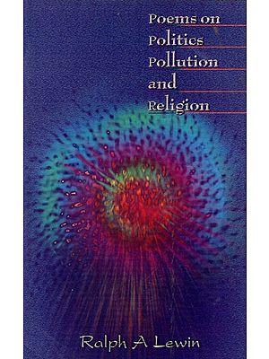 Poems on Politics Pollution and Religion