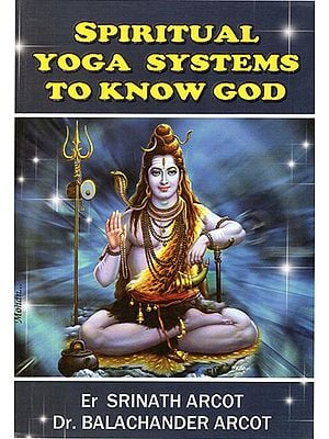 Spiritual Yoga Systems to Know God