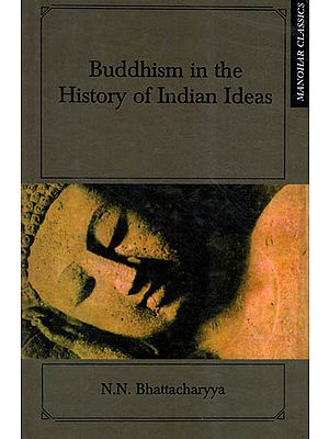 Buddhism In The History Of Indian Ideas