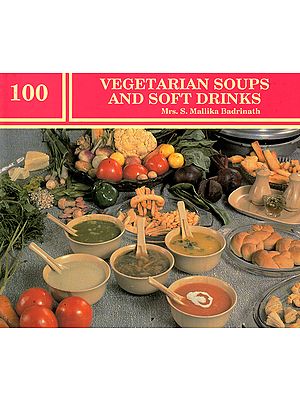 100 Vegetarian Soups and Soft Drinks