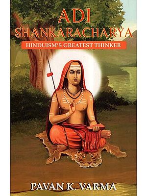 Adi Shankaracharya- Hinduism's Greatest Thinker