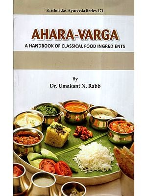 Ahara-Varga (A Handbook Of Classical Food Ingredients)