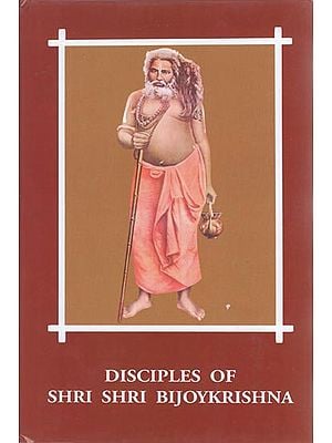 Disciples of Shri Shri Bijoykrishna (Part -1)