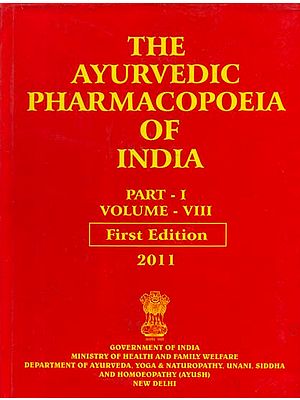 The Ayurvedic Pharmacopoeia of India - Part I (Volume - VIII)