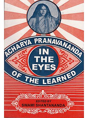 Acharya Pranavananda in the Eyes of the Learned