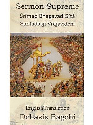 Sermon Supreme (Shrimad Bhagavad Gita Santadasji Vrajavidehi)