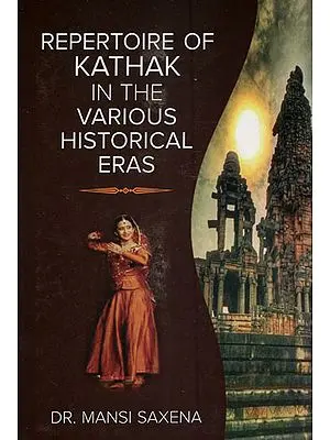 Repertoire of Kathak In the Various Historical Eras