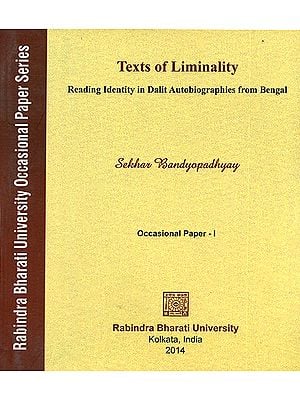 Texts of Liminality- Reading Identity in Dalit Autobiographies from Bengal (Occasional Paper- I)