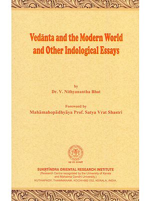 Vedanta and the Modern World and Other Indological Essays