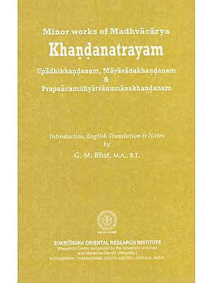 Minor Works of Madhvacarya- Khandanatrayam