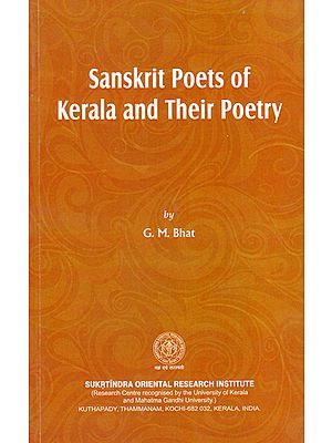 Sanskrit Poets of Kerala and Their Poetry