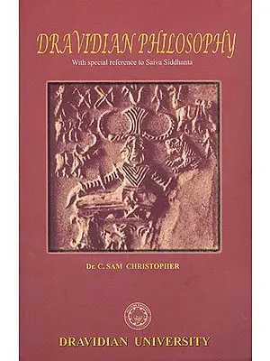 Dravidian Philosophy- with Special Refrence to Saiva Siddhanta