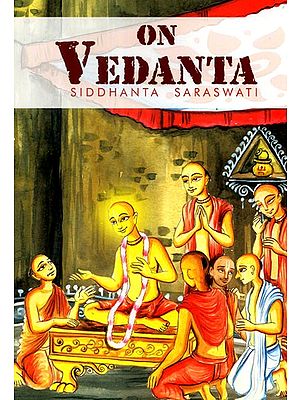 On Vedanta (Siddhanta Saraswati)