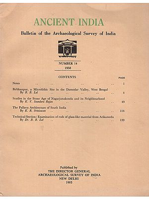 Ancient India- Bulletin of the Archacological Survey of India (Number14)