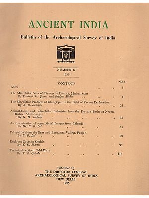Ancient India- Bulletin of the Archaeological Survey of India (Number 12)