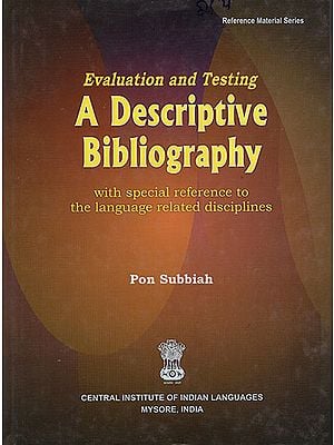 Evaluation and Testing A Descriptive Biblography with Special Reference to the Language Related Disciplines