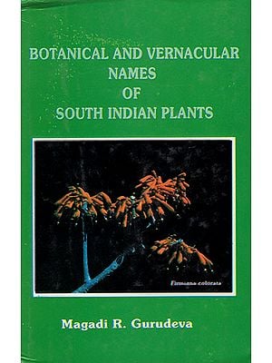 Botanical and Vernacular Names of South Indian Plants