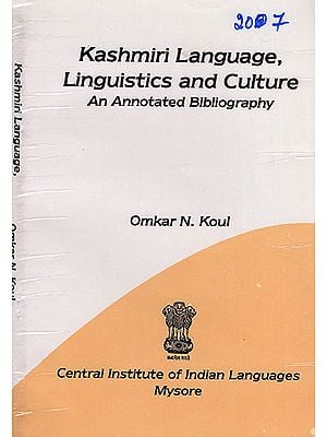 Kashmiri Language, Linguistics and Cultural : An Annotated Biblography