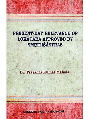 Present - Day Relevance of Lokacara Approved By Smritisastras