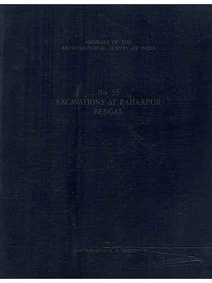 Excavations At Paharpur Bengal- Memoirs of The Archaeological Survey of India