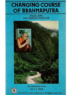 Changing Course of Brahmaputra- Dalai Lama the Change Initiator (An Old and Rare Book)