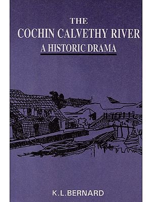 The Cochin Calvethy River: A Historic Drama