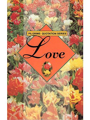 Pilgrims Quotation Series- Love