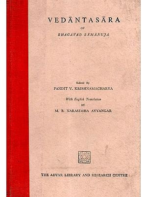 Vedantasara of Bhagavad Ramanuja (An Old and Rare Book)