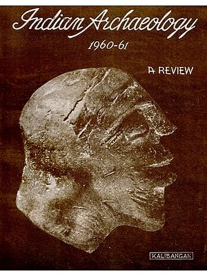 Indian Archaeology 1960-61 A Review (An Old and Rare Book)