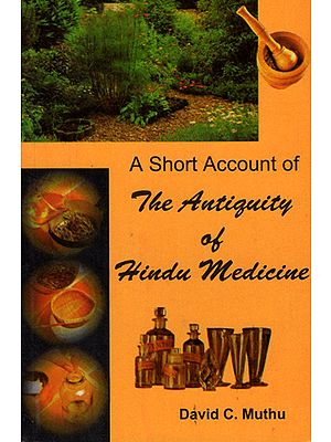 A Short Account of The Antiquity of Hindu Medicine