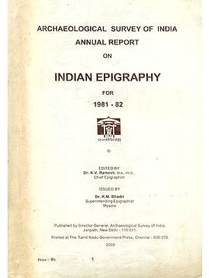Annual Report on Indian Epigraphy for 1981-82 (An Old and Rare Book)