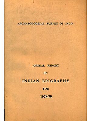 Annual Report on Indian Epigraphy for 1978-79 (An Old and Rare Book)