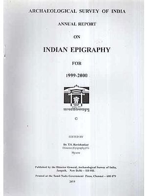 Annual Report on Indian Epigraphy For 1999-2000 (An Old and Rare Book)