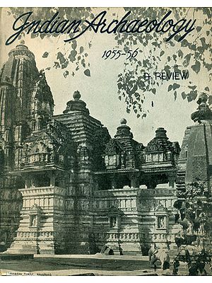 Indian Archaeology 1955-56  (An Old An Rare Book)