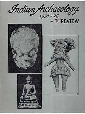 Indian Archaeology 1974-75 A Review (An Old and Rare Book)