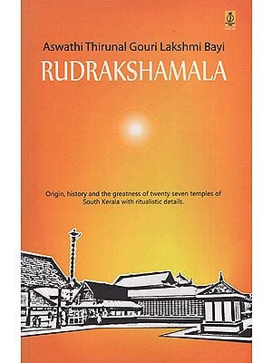 Rudrakshamala- Origin History and the greatness of Twenty Seven Temples of South Kerala with Ritualistic Details