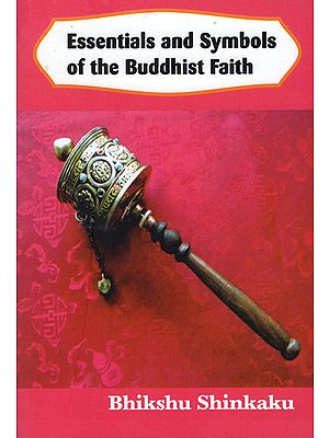 Essentials and Symbols of the Buddhist Faith