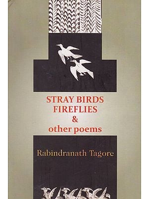 Stray Birds Fireflies and Other Poems