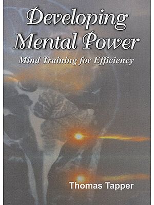 Developing Mental Power- Mind Training for Efficiency