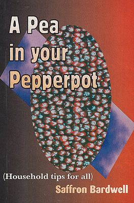 A Pea in your Pepperpot (Household Tips for All)